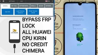 HOW TO REMOVE FRP LOCK AND HUAWEI ID ALL HUAWEI PHONES (CPU KIRIN ONLY) WITHOUT CREDIT CHIMERA TOOL screenshot 2