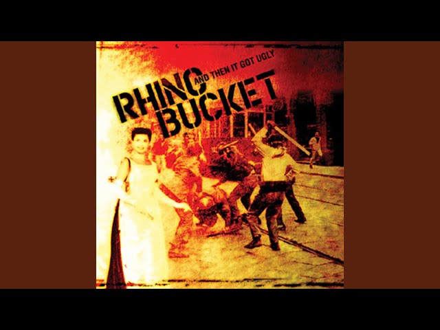 Rhino Bucket - Don't Bring Her Down