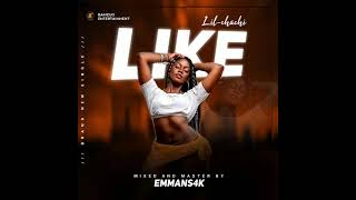 Lil Chachi – Like