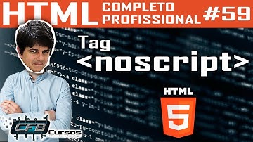 Tag noscript- Curso de HTML Completo e Profissional #59
