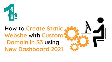 AWS SAA-C02 | How to Host Custom Website in S3 using New Dashboard 2021 | AWS Labs | OneMinuteLab