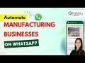 How Manufacturing Businesses Can Automate Customer Support on WhatsApp
