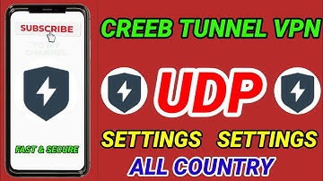 How To Setup CREED TUNNEL VPN with all country UDP settings for secure browsing 