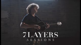 Will Linley - miss me (when you're gone) - 7 Layers Session #129