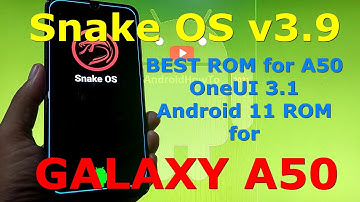 Snake OS v3.9 BEST ROM for Samsung Galaxy A50 Android 11