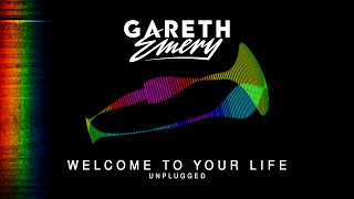 Gareth Emery - Welcome To Your Life (Unplugged)