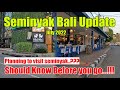 How Is Seminyak Now..?? Should Know Before You Go..!!Seminyak Bali Update Situation July 2022