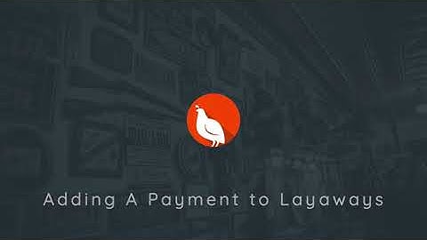 Creating a Layaway in Quail