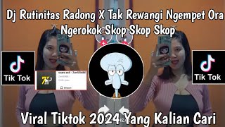 DJ TAK REWANGI SEKOP SEKOP X RUTINITAS RADONG || DJ RUTINITAS RADONG SOUND Zan5embe VIRAL TIK TOK