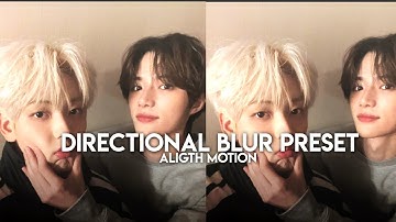 directional blur presets-Alight motion||(Alight link + XML)