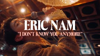 Eric Nam - I Don't Know You Anymore (Official Music Video) chords