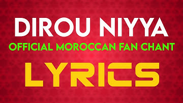 Dirou Niyya - Official Moroccan Fan Chant (Lyrics)