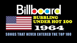 1964 - Billboard Bubbling Under Top 100 Songs - 20 songs in stereo & stereo mixes where available.