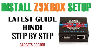 How To Install Z3x Box on Windows PC Latest Guide 2019-2020