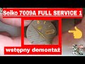 Seiko 7009A FULL SERVICE amatorski serwis zegarka wstępny demontaż renowacja Seiko 5 automatic