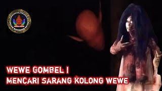 WEWE GOMBEL I || MENEMUKAN KEBERADAAN SARANG WEWE
