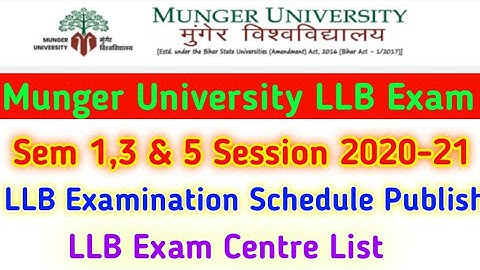 Munger University LLB Sem 1,3 & 5 Exam Schedule 2021 | Mu LLB All Sem Exam Centre List | Mu LLB Exam