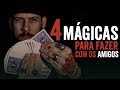 4 MÁGICAS que vão BUGAR seus amigos!