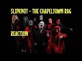 #Slipknot - The Chapeltown Rag | Reaction