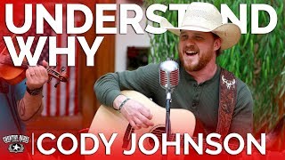 Cody Johnson - Understand Why (Acoustic) // Country Rebel HQ Session chords