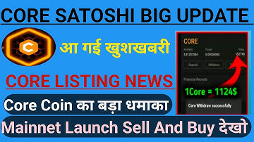Satoshi core Mainnet Update/Satoshi New Update/Core Price prediction/CORE Mining Listing/#satoshhi