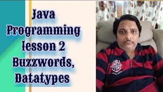 Celebrity Java Programming lesson 2 , Buzzwords, datatypes Net Worth