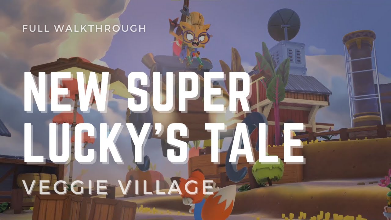 New Super Lucky s Tale Veggie Village Full Walkthrough YouTube new-super-lucky-s-tale-veggie-village-full-walkthrough-youtube