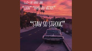 STAY SO STRONG (feat. Yeetos)