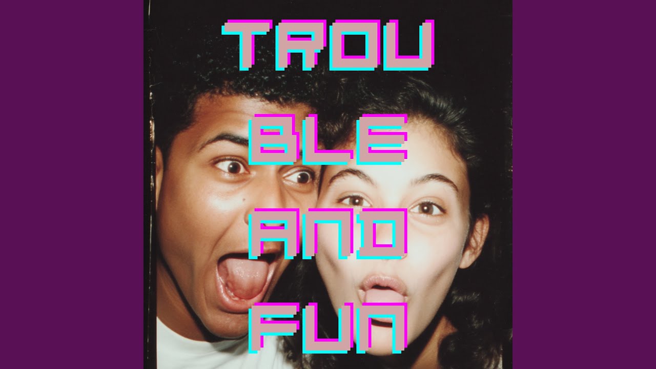 Watch Trouble and Fun on YouTube Watch Trouble and Fun on YouTube