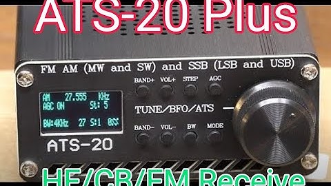 NEW- ATS20 Plus HF/CB - LSB USB/FM Broacast Receiver £38 delivered UK