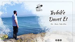 Tevhid'e Davet Et | Talip Altın | Yeni Türkçe Neşid | New Turkish Nasheed | نشيد  | Vocal Only