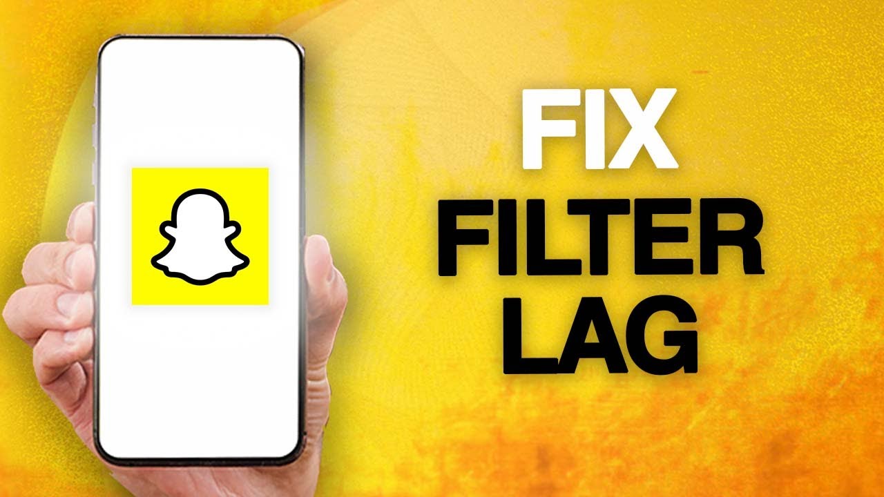 How To Fix And Solve Snapchat App Filter Lag
