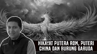 Hikayat Putera Rom, Puteri China dan Burung Garuda