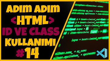 Adım Adım HTML dersleri : ID VE CLASS KULLANIMI / NEDİR ? NASIL KULLANILIR ?
