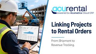 How to Create, Ship & Bill a Project-Linked Rental Order in AcuRental