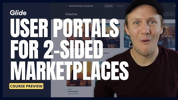 Setting Up Client Portals in Glide for Your Two-Sided Marketplace | Course Preview