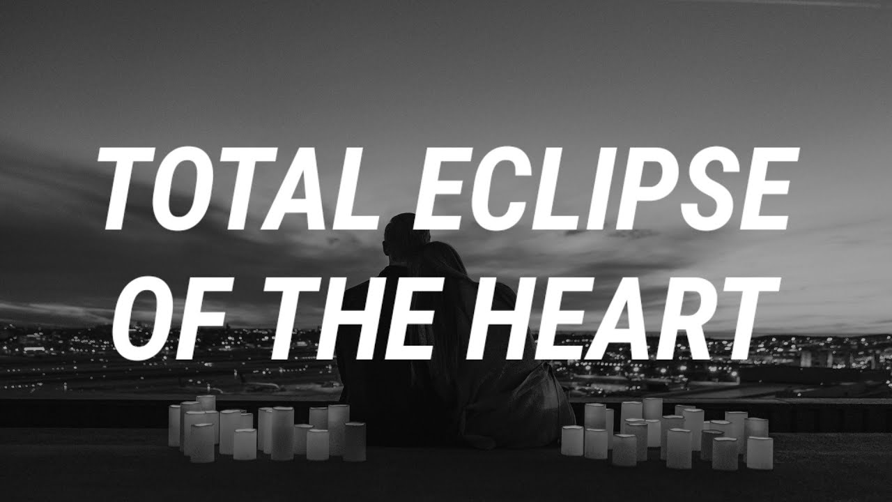 Total Eclipse Of The Heart Deutsche übersetzung Bonnie Tyler - Total Eclipse of the Heart (Lyrics) - YouTube
