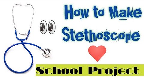 How to make stethoscope for school project and exhibition/model of stethoscope/Kansal Creation