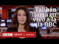 La llamada de un portavoz talibán a la BBC después de la toma de Kabul: “No habrá venganza”