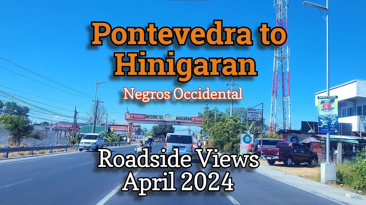 Pontevedra to Hinigaran, Negros Occidental Roadside Views - April 2024 ...