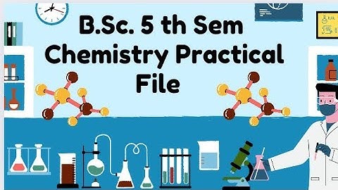 B.Sc. 5 th sem Chemistry Practical File| Chemistry Practical File| Study by Sukanya Srivastav