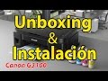 Canon G3100 - Unboxing & Instalación