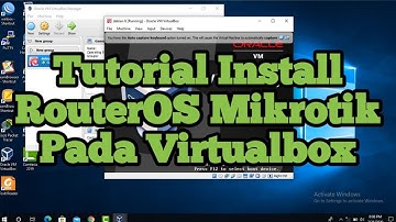 Tutorial Install RouterOS Mikrotik Pada Virtualbox