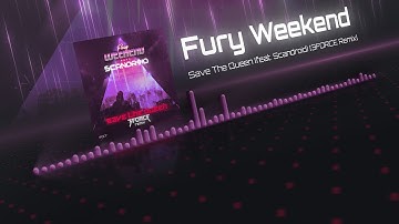Fury Weekend - Save The Queen (feat. Scandroid) [3FORCE Remix]