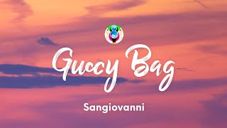 Sangiovanni - Guccy Bag (Testo/Lyrics)