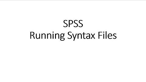 SPSS: Running Syntax