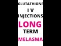 Glutathione IV Injections Long Term Results