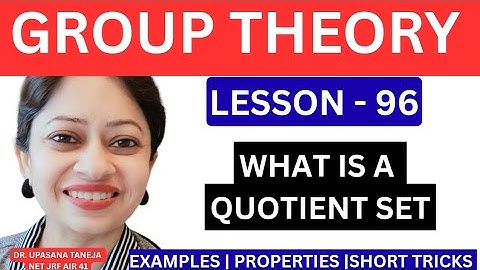Quotient Set in Group Theory | Definition + Examples Explained