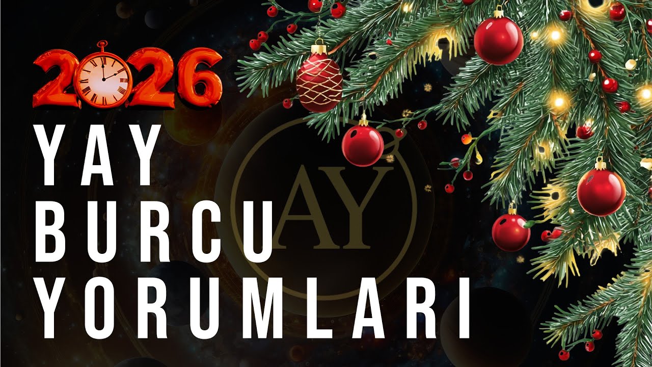 2026 Yılında Bizi Neler Bekliyor? | 2026 Yay Burcu Yorumları