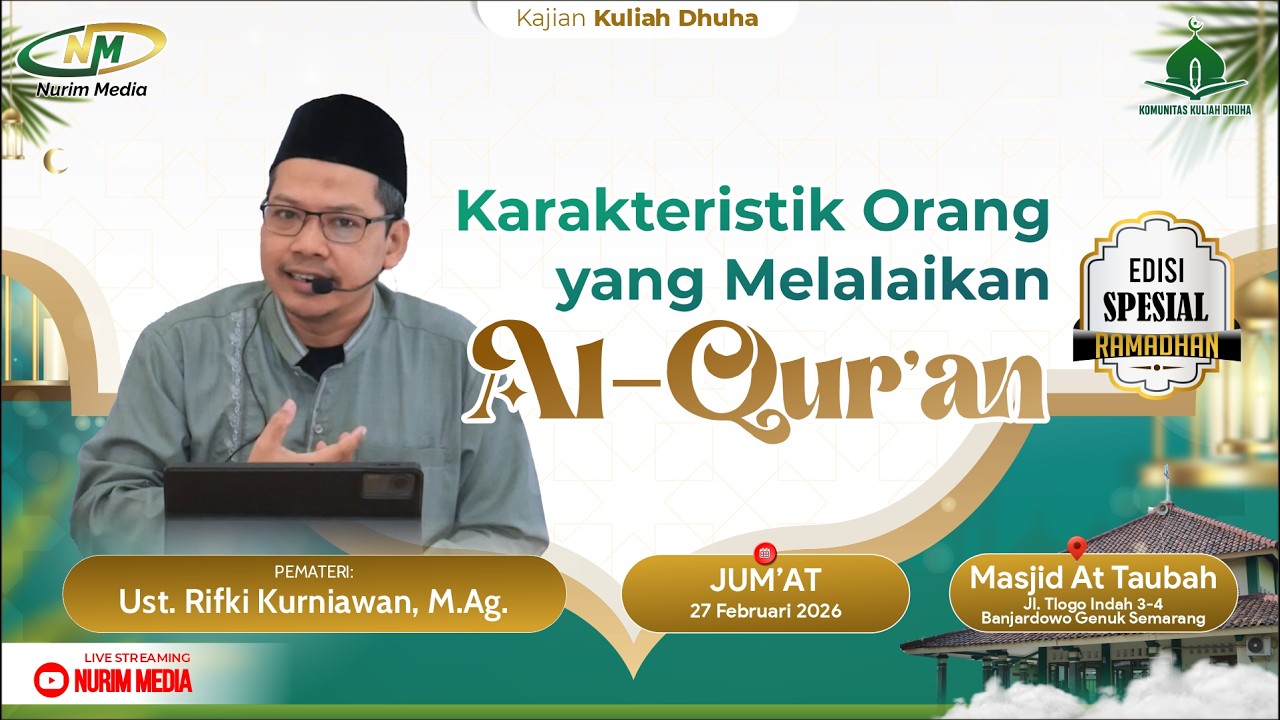 🔴[LIVE] Ust. Rifki Kurniawan, M.Ag. {KKD} | Karakteristik Orang yang Melalaikan Al-Qur’an